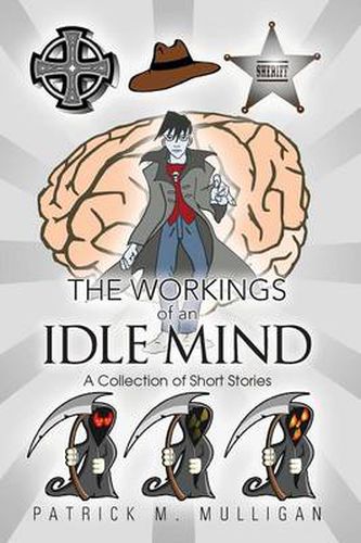 Cover image for The Workings of an Idle Mind: A Collection of Short Stories