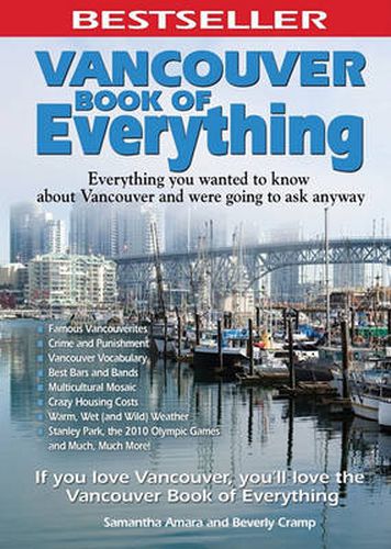 Cover image for Vancouver Book of Everything: Everything You Wanted to Know about Vancouver and Were Going to Ask Anyway