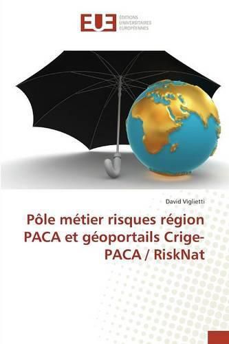 Cover image for Pole Metier Risques Region Paca Et Geoportails Crige-Paca / Risknat