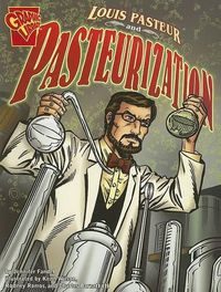 Cover image for Louis Pasteur and Pasteurization (Inventions and Discovery)