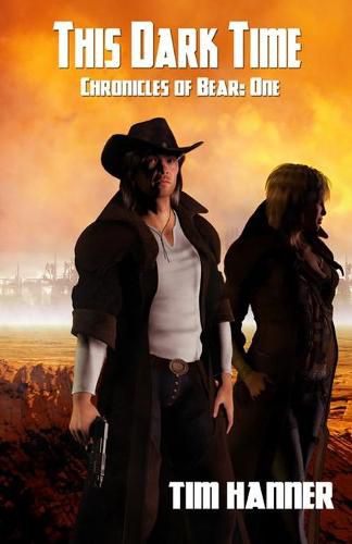 Cover image for This Dark Time: The Chronicles of Bear: One