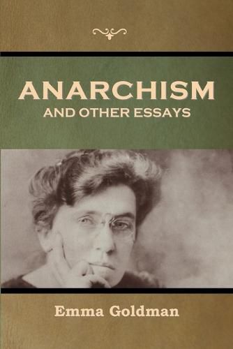 Anarchism and Other Essays