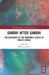 Cover image for Gandhi After Gandhi