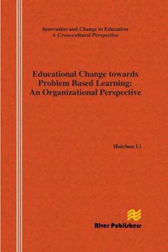 Cover image for Educational Change Towards Problem Based Learning: An Organizational Perspective