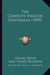 Cover image for The Complete English Gentleman (1890)