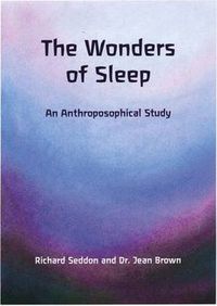 Cover image for The Wonders of Sleep: An Anthroposophical Study