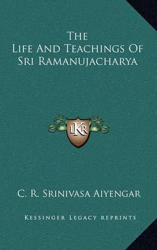 Cover image for The Life and Teachings of Sri Ramanujacharya