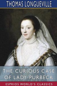 Cover image for The Curious Case of Lady Purbeck (Esprios Classics)