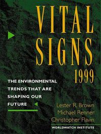 Cover image for Vital Signs 1999: The Environmental Trends That Are Shaping Our Future