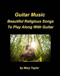 Cover image for Guitar Music Beautiful Religious Songs To Play Along With Guitar