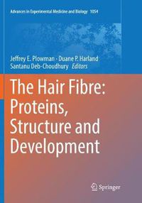 Cover image for The Hair Fibre: Proteins, Structure and Development