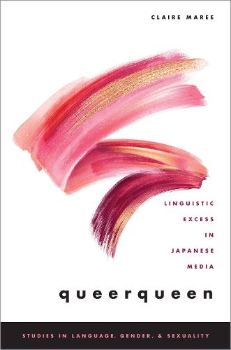 Cover image for queerqueen: Linguistic Excess in Japanese Media