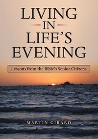 Cover image for Living in Life's Evening