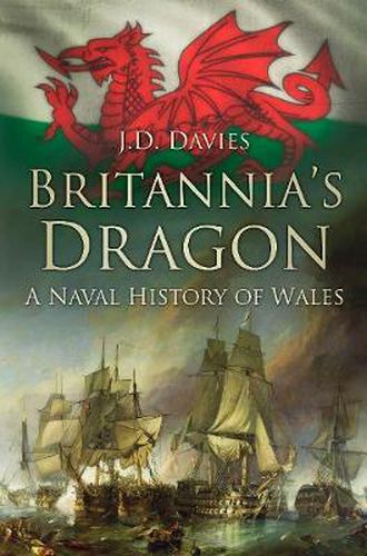 Britannia's Dragon: A Naval History of Wales