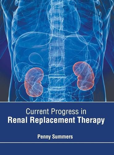 Cover image for Current Progress in Renal Replacement Therapy