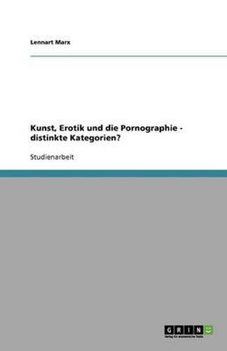 Cover image for Kunst, Erotik und die Pornographie - distinkte Kategorien?