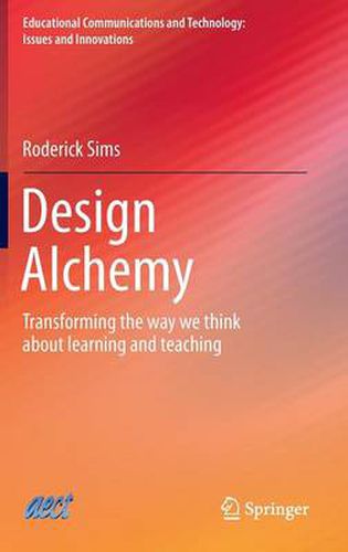 Cover image for Design Alchemy: Transforming the way we think about learning and teaching