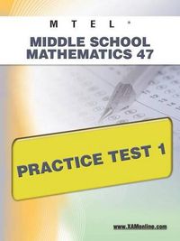 Cover image for MTEL Middle School Mathematics 47 Practice Test 1