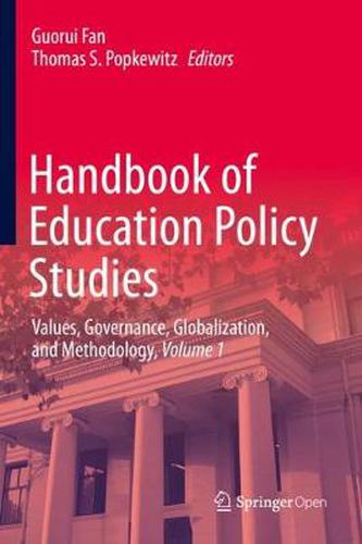 Cover image for Handbook of Education Policy Studies: Values, Governance, Globalization, and Methodology, Volume 1