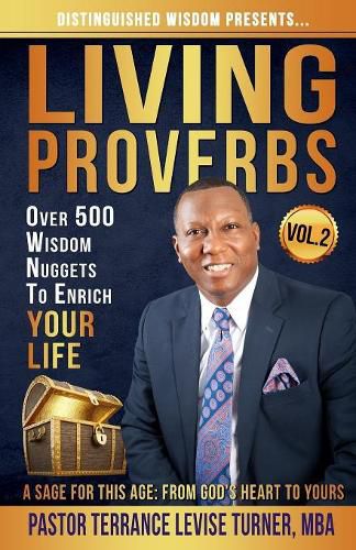 Cover image for Distinguished Wisdom Presents. . . Living Proverbs-Vol.2: Over 500 Wisdom Nuggets To Enrich Your Life