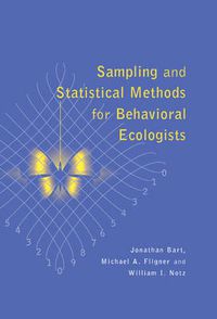 Cover image for Sampling and Statistical Methods for Behavioral Ecologists