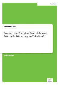 Cover image for Erneuerbare Energien, Potenziale und finanzielle Foerderung im Zeitablauf