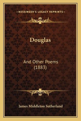 Douglas: And Other Poems (1883)