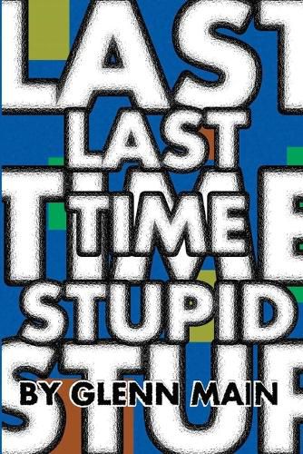 Cover image for Last Time Stupid