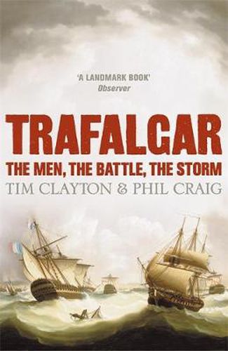 Cover image for Trafalgar: The men, the battle, the storm