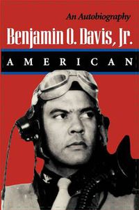 Cover image for Benjamin O. Davis, Jr.: American: An Autobiography