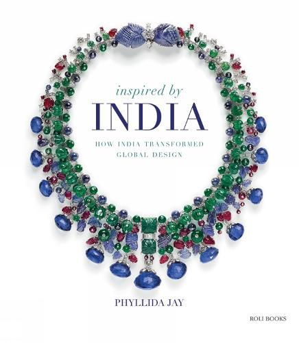 Cover image for Inspired By India: How India Transformed Global Design