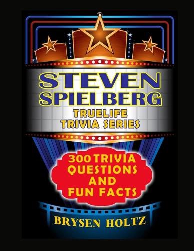 Cover image for Truelife Trivia Steven Spielberg