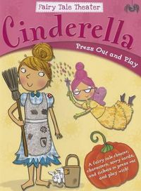 Cover image for Fairy Tale Theater: Cinderella Press Out and Play