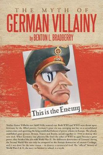 Cover image for The Myth of German Villainy