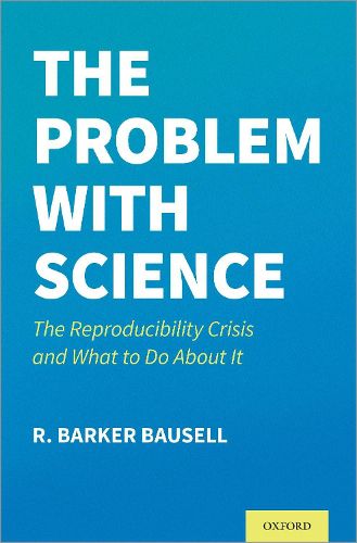 Cover image for The Problem with Science: The Reproducibility Crisis and What to do About It