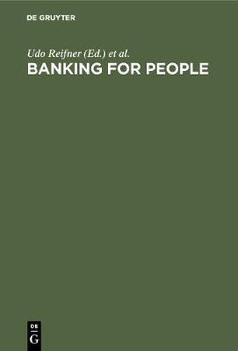 Cover image for Banking for People: Social Banking and New Poverty, Consumer Debts and Unemployment in Europe - National Reports