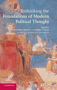 Cover image for Rethinking The Foundations of Modern Political Thought