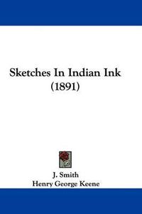 Cover image for Sketches in Indian Ink (1891)