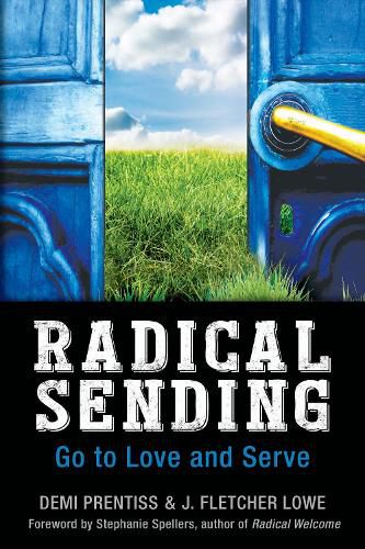 Cover image for Radical Sending: Go to Love and Serve