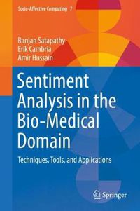 Cover image for Sentiment Analysis in the Bio-Medical Domain: Techniques, Tools, and Applications