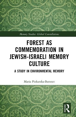 Cover image for Forest as Commemoration in Jewish-Israeli Memory Culture