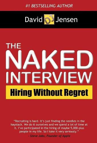 The Naked Interview: Hiring Without Regret