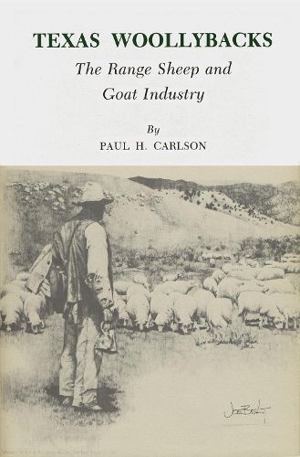 Texas Woollybacks: The Range Sheep and Goat Industry