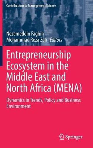 Cover image for Entrepreneurship Ecosystem in the Middle East and North Africa (MENA): Dynamics in Trends, Policy and Business Environment