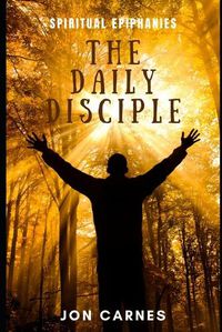 Cover image for The Daily Disciple: Spiritual Epiphanies