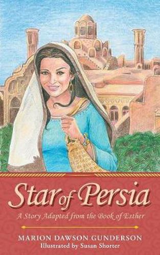 Cover image for Star of Persia: A Story Adapted from the Book of Esther