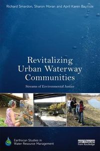 Cover image for Revitalizing Urban Waterway Communities: Streams of Environmental Justice