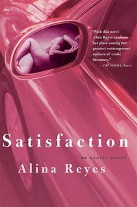 Cover image for Satisfaction: An Erotic Novel