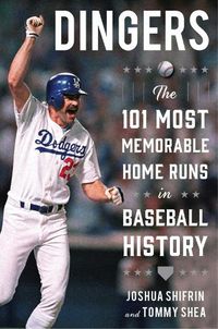 Cover image for Dingers: The 101 Most Memorable Home Runs in Baseball History