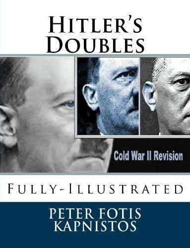 Cover image for Hitler's Doubles: Fully-Illustrated